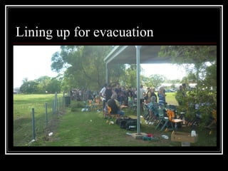 Lining up for evacuation

 