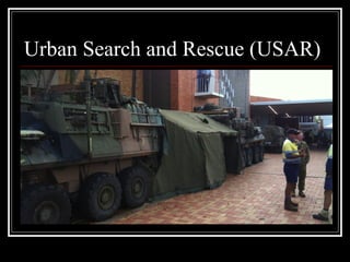 Urban Search and Rescue (USAR)

 
