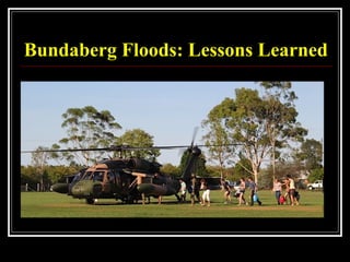 Bundaberg Floods: Lessons Learned

 