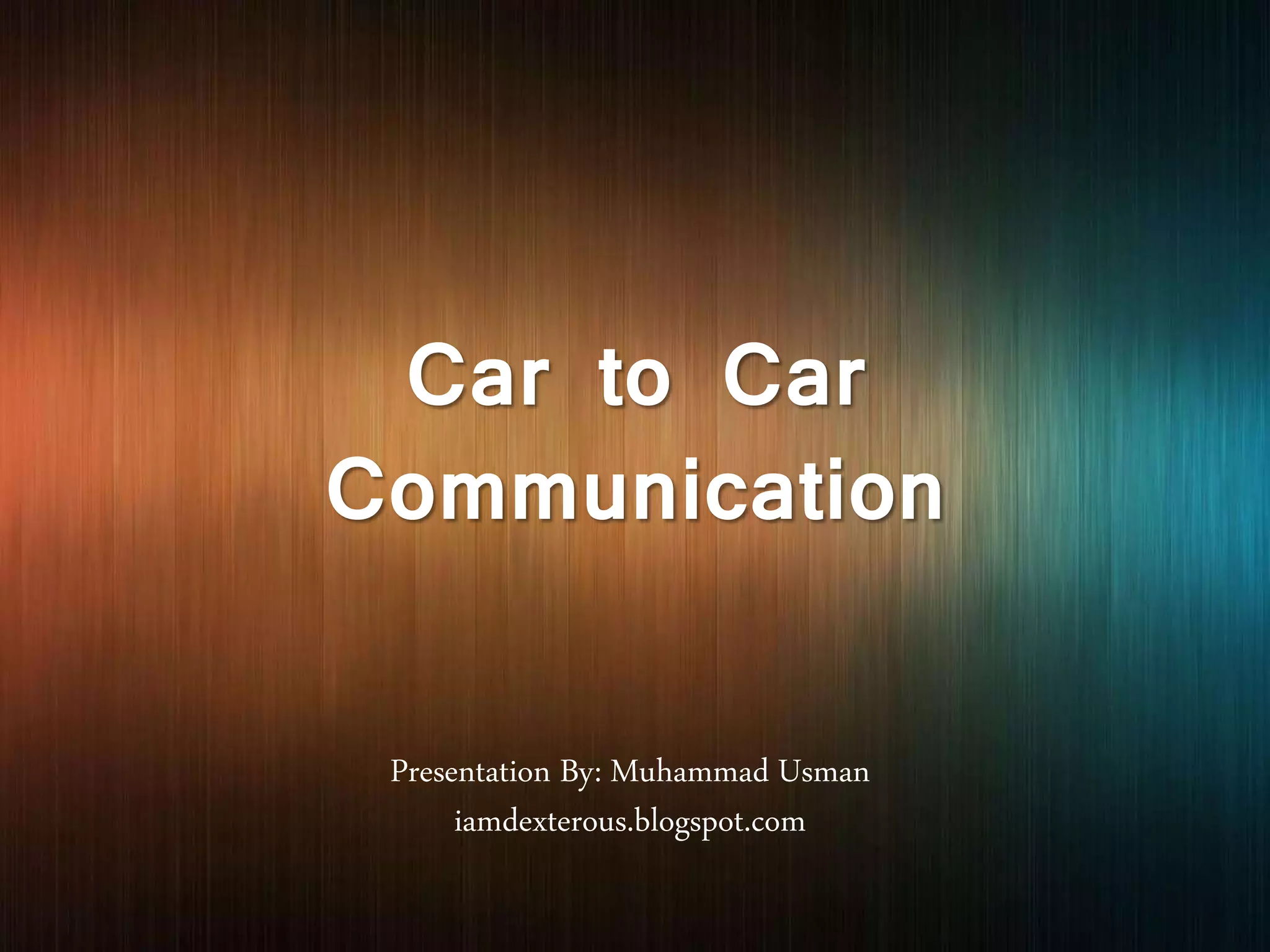 Car to car communication | PPTX | Auto Safety Technologies | Auto ...