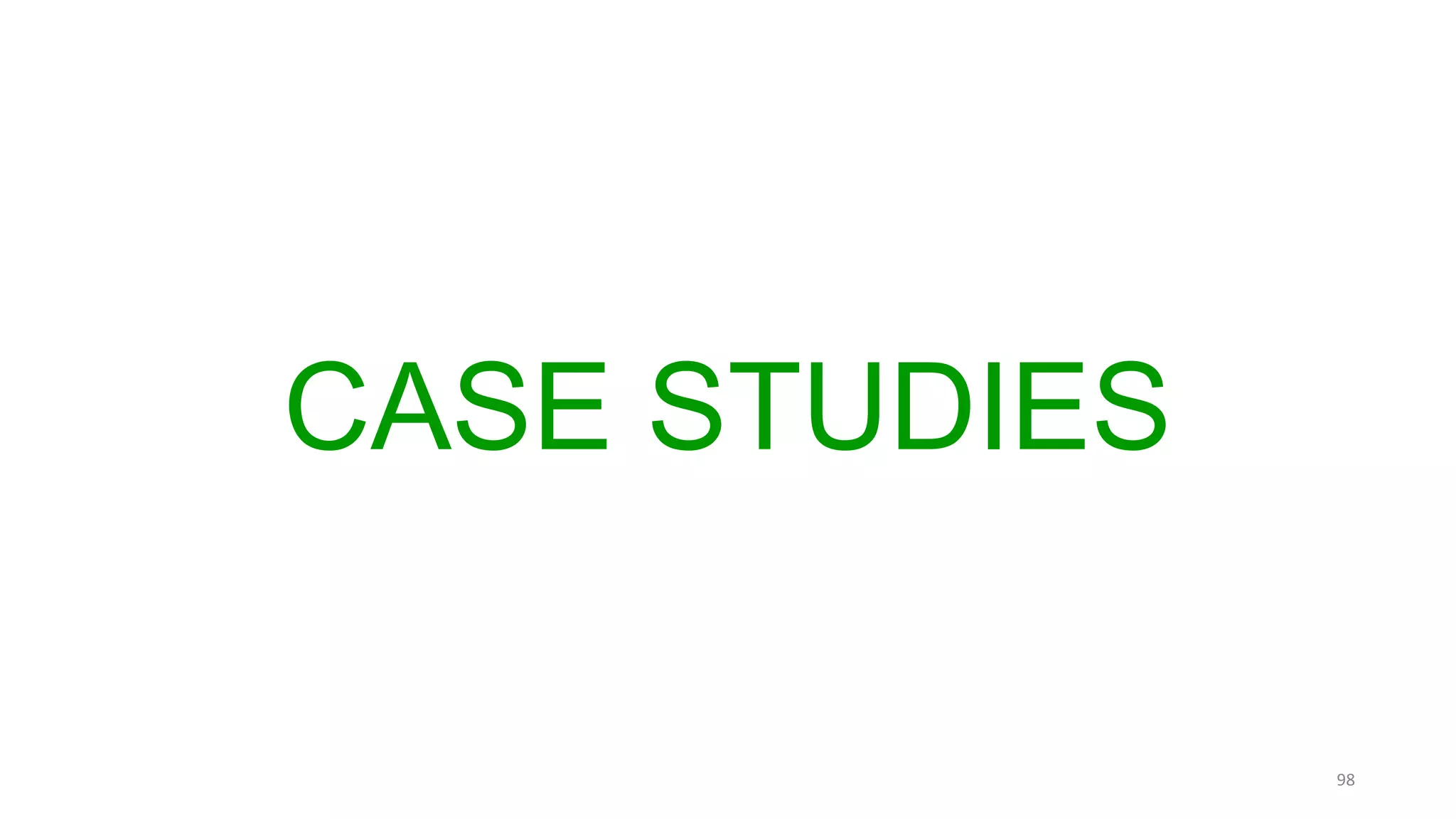 CASE STUDIES
 