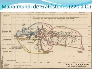Mapa-mundi de Eratóstenes (220 a.C.)
 