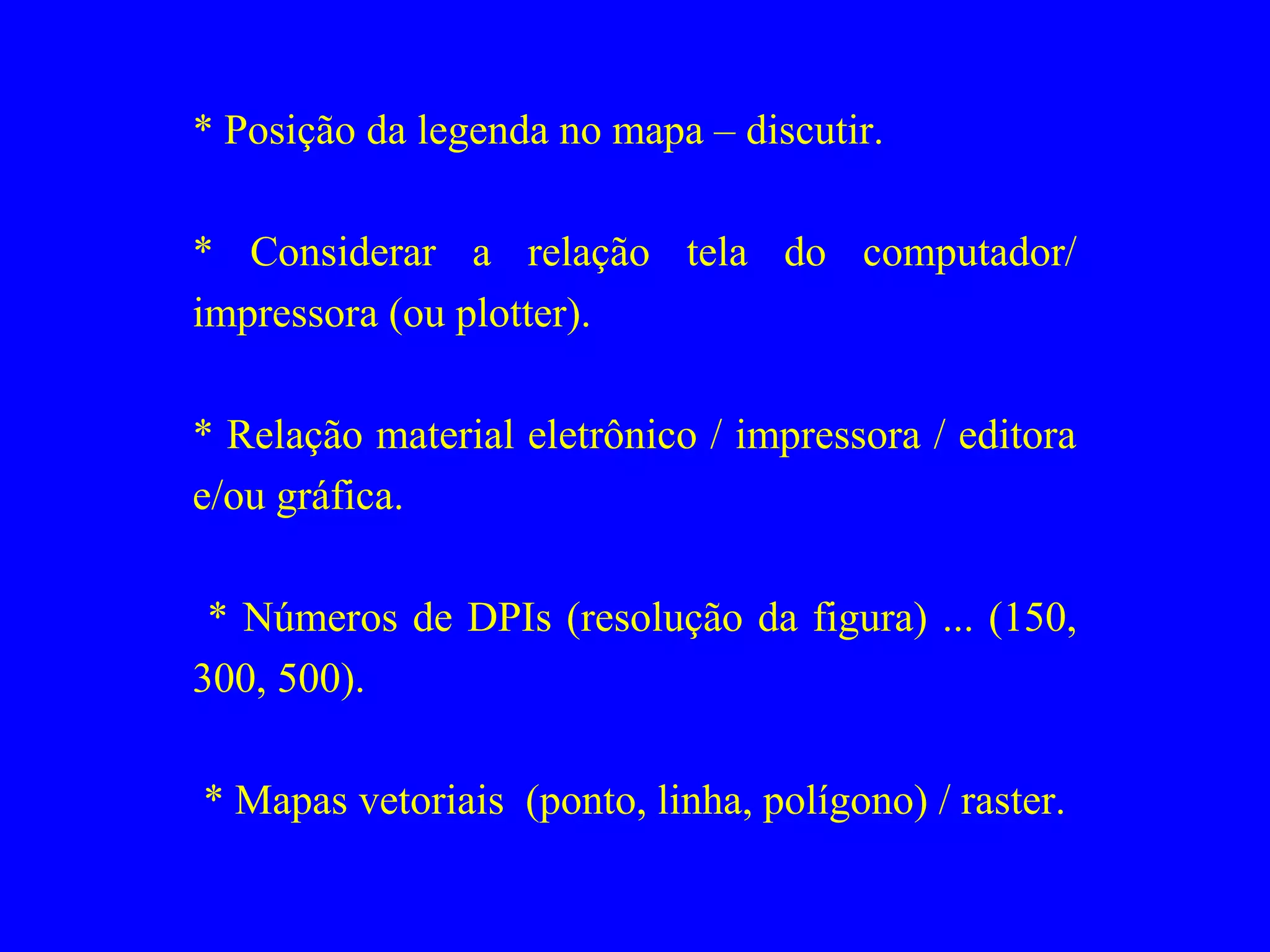 Cartografia aula 6 - legenda - parte i - elementos da representação ...