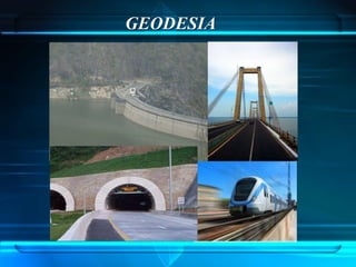 GEODESIA
 