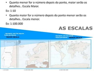 • Quanto menor for o número depois do ponto, maior serão os
detalhes.. Escala Maior.
Ex: 1:10
• Quanto maior for o número depois do ponto menor serão os
detalhes.. Escala menor.
Ex: 1:100.000
16
 