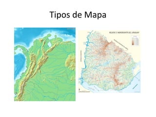 Tipos de Mapa
 