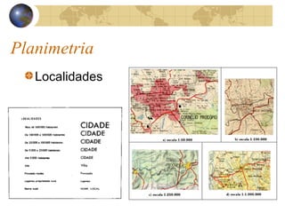 Planimetria
Localidades
 