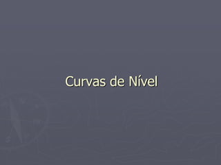 Curvas de Nível
 