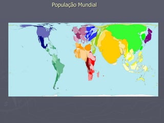 População Mundial
 