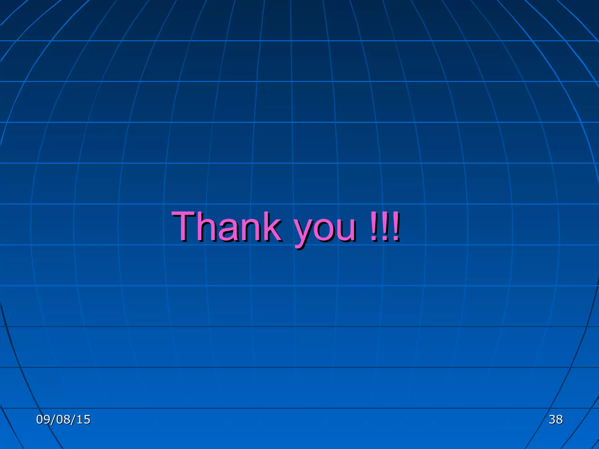 Thank you !!!Thank you !!!
09/08/1509/08/15 3838
 