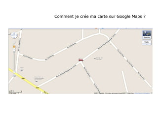 Comment je crée ma carte sur Google Maps ?  