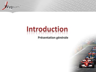 IntroductionPrésentation générale