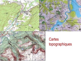 Cartes
topographiques

 