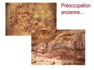 Préoccupation
ancienne…

 