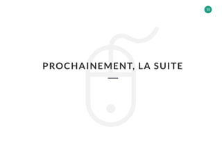 https://learnwithsylla.com
© 2019 Dr, Ibrahima Sylla, Partage autorisé
15
PROCHAINEMENT, LA SUITE
 