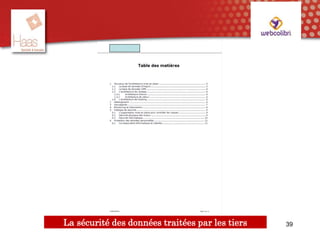 La sécurité des données traitées par les tiers 39
 