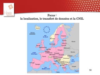 Focus :
la localisation, le transfert de données et la CNIL
50
 