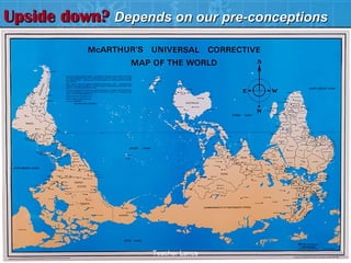 Upside down? Depends on our pre-conceptions




                   Teacher Lance
 