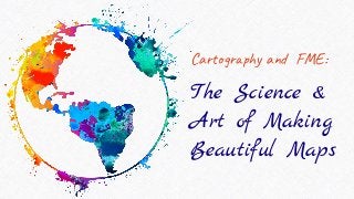 Car r y a F E:
The Science &
Art of Making
Beautiful Maps
 