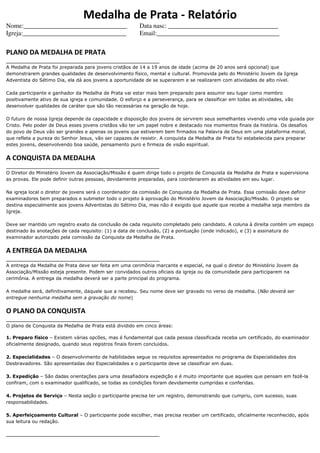 Medalha de Prata - Relatório
Nome:________________________________                    Data nasc: _________________________...