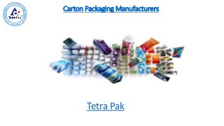 Carton Packaging Manufacturers
Tetra Pak
 