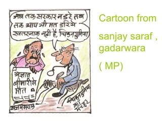 Cartoon from sanjay saraf , gadarwara  ( MP) 