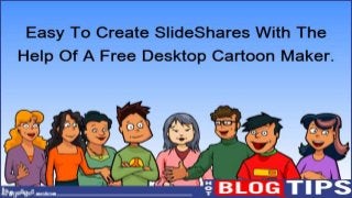 Create Fast SlideShares With Free Cartoon Creation Tool