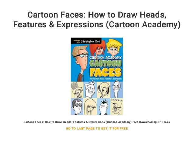 Cartoon Faces How To Draw Heads Features Expressions Cartoon A