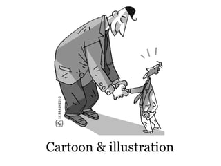 Cartoon & illustration
 