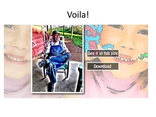 Voila!
 