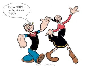 Hurray CETPA me Registration ho gaya.....CetpaEngineers/MCA Training