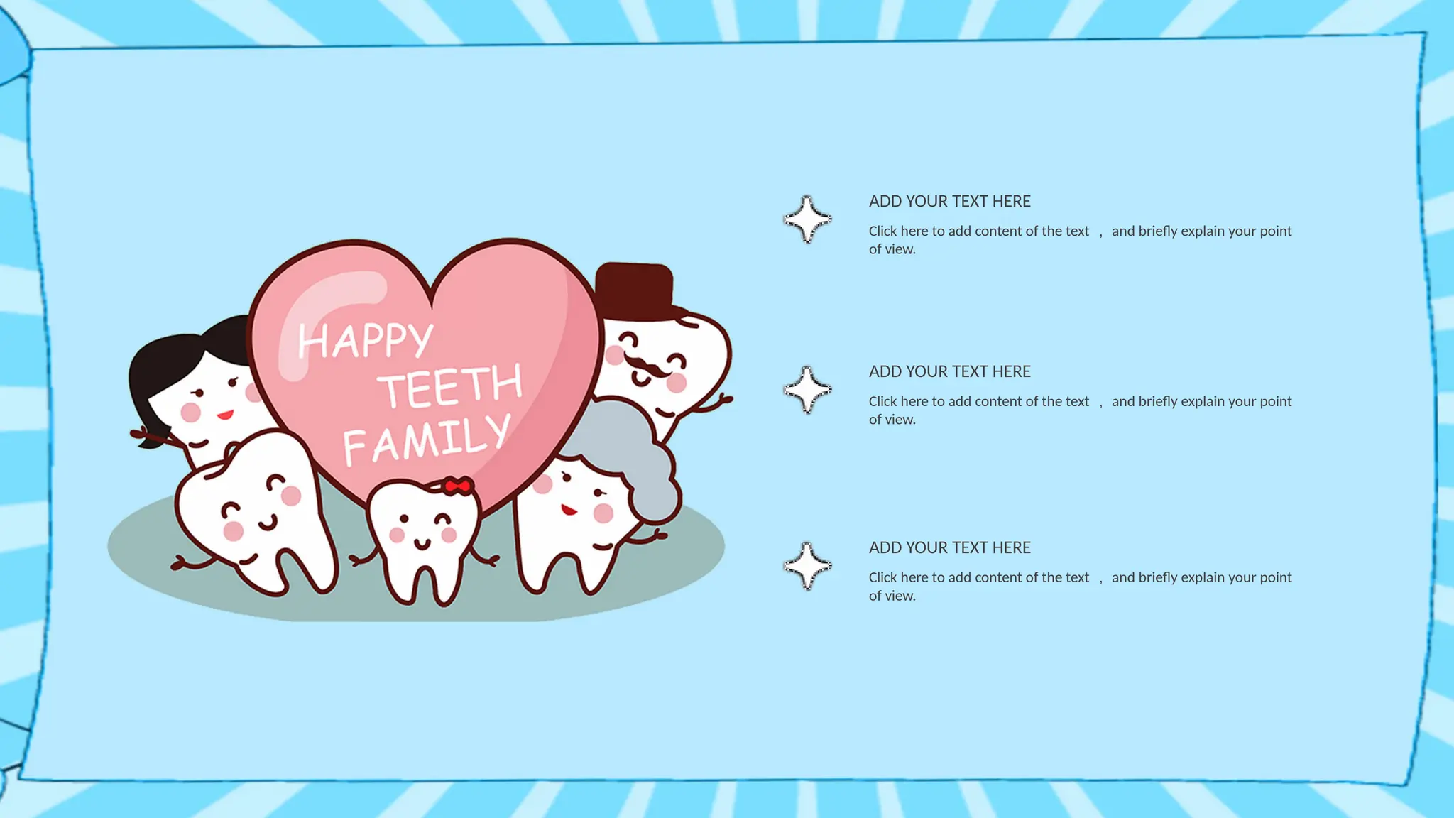 Click here to add content of the text ， and briefly explain your point
of view.
ADD YOUR TEXT HERE
Click here to add content of the text ， and briefly explain your point
of view.
ADD YOUR TEXT HERE
Click here to add content of the text ， and briefly explain your point
of view.
ADD YOUR TEXT HERE
 