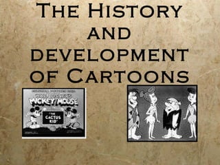 The History and development of Cartoons 