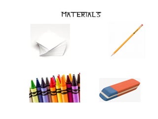MATERIALS
 