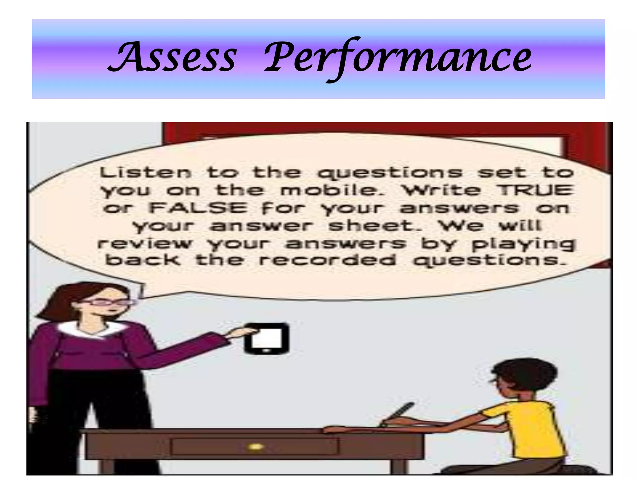Assess Performance
 