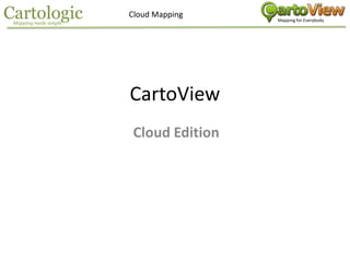 CartoView Cloud Edition 