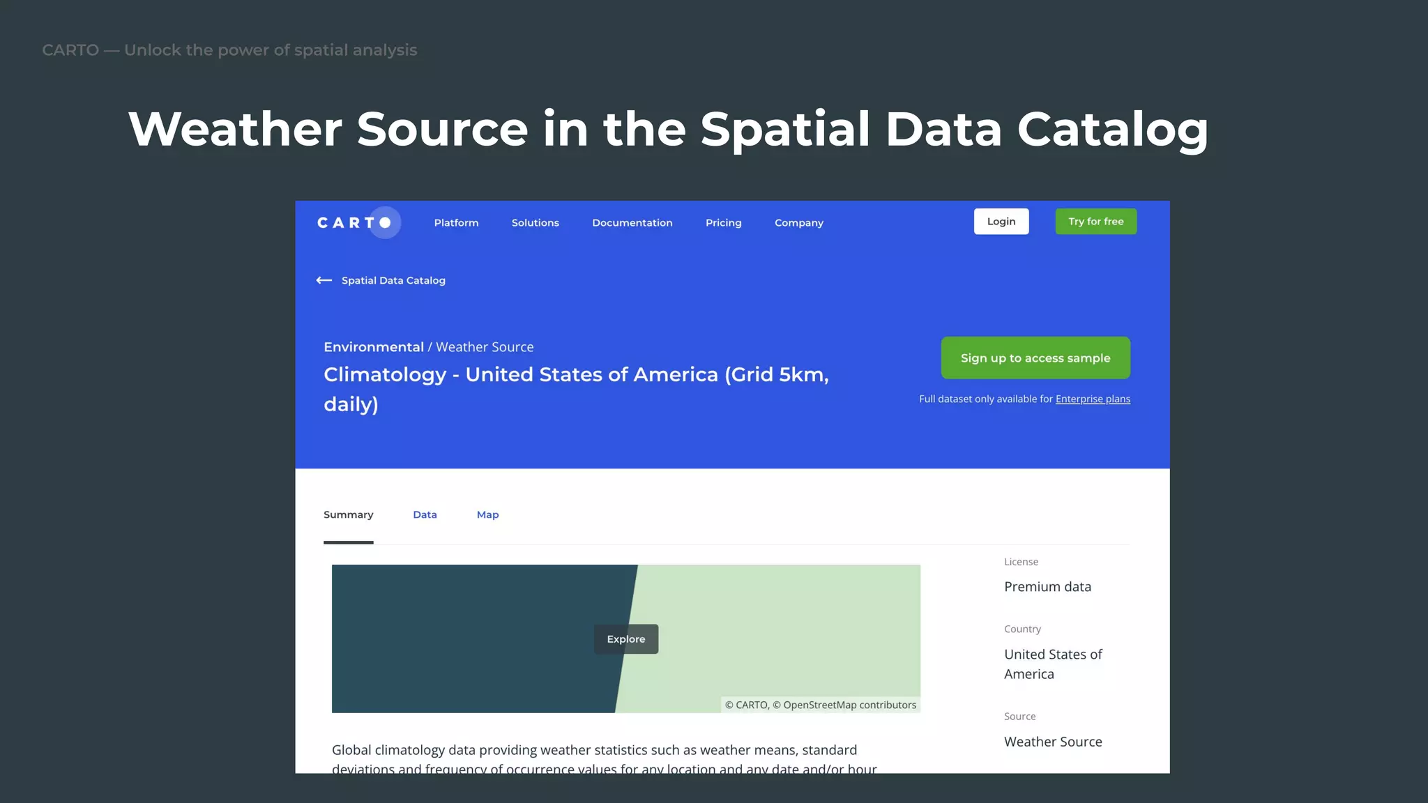 CARTO — Unlock the power of spatial analysis
Weather Source in the Spatial Data Catalog
 