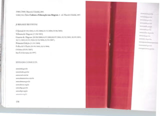 f
11
1980/2000. Maceió: Edufal, 2001.
VERÇOSA, Élcio. Cultura e Educação nas Alagoas. 4. ed. Maceió: Edufal, 2007.
JORNAISEREVJSTAS
O Jornal (07/05/2002; 11 /01/2004;21/11/2004;19/06/2005)
TribunadeAlagoas (17/08/2003)
Gazeta de Alagoas (20/08/2000;14/07/2002;28/07/2002; 02/02/2003; 28/09/2003;
30/11/2003;02/05/2004;22/10/2006;21/0l/2007).
Primeira Edição (11 /01/2004)
Folha de S. Paulo (09/09; 2002;24/4/2004)
O Globo (19/01 /2007)
IstoÉ (12de marçode 1997)
SITES DE CONSULTA
www.bnb.gov.br
www.bndcs.gov.br
www.ceal.com.br
www.datamerrica.c<>m .br
www.datasus.gov.br
www.dieese.org.br
www.ibgc.gov.br
www.ibpt.org.br
w~.iets.org.br
130
ww1'.i1H·rr1.gov.hl'
"''' dnrp.ftü· hl'
Wn1'.i11ss.gi •'IH
'W.llltf:i.gO',IJ1
,,.,,w.n11l1c.~nv.Lr·
..
'W'.llllb.g<}'fir
W''.S<'fol.-al.gnv hr
Wl''.S[Jl.gtl',f1r
Wl"'.lrc-al.gr11~l1t'
11·w11:porra/d.111.111~11,1n:11u~
ww11:anard.gr''"''"
'W:pnrol1ra5,govht
 