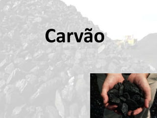 Carvão
 