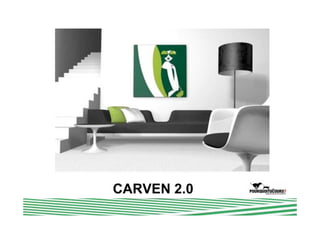 Carven

CARVEN 2.0
 