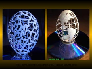 Next items belong to Alexander Volk, Russian carving artist 