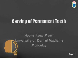 Free Powerpoint Templates Page 1
Hpone Kyaw Myint
University of Dental Medicine
Mandalay
 