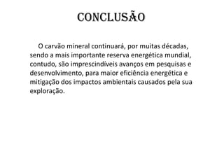 Como arde muito facilmente e utilizado para as fogueiras