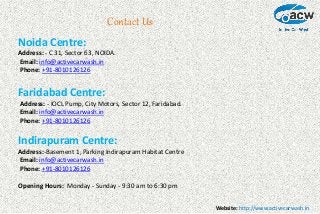 Website: http://www.activecarwash.in
Contact Us
Noida Centre:
Address: - C 31, Sector 63, NOIDA.
Email: info@activecarwash.in
Phone: +91-8010126126
Faridabad Centre:
Address: - IOCL Pump, City Motors, Sector 12, Faridabad.
Email: info@activecarwash.in
Phone: +91-8010126126
Indirapuram Centre:
Address:-Basement 1, Parking Indirapuram Habitat Centre
Email: info@activecarwash.in
Phone: +91-8010126126
Opening Hours: Monday - Sunday - 9:30 am to 6:30 pm
 