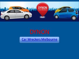 DYNON
Car Wreckers Melbourne
 