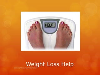 Weight Loss Help www.weightloss.incarylocalarea.com 