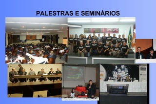 PALESTRAS E SEMINÁRIOS Carlos Fortes - Promotor de Justiça 