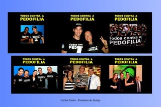 Carlos Fortes - Promotor de Justiça 