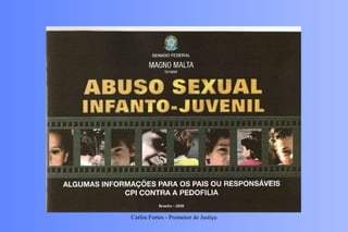 Carlos Fortes - Promotor de Justiça 