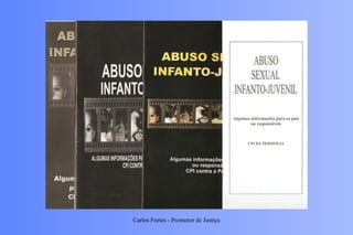 Carlos Fortes - Promotor de Justiça 